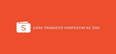 Cara Transfer Shopeepay ke OVO Menggunakan Toko Di Shopee